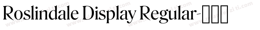 Roslindale Display Regular字体转换